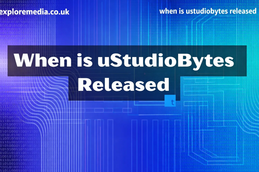 when is ustudiobytes released